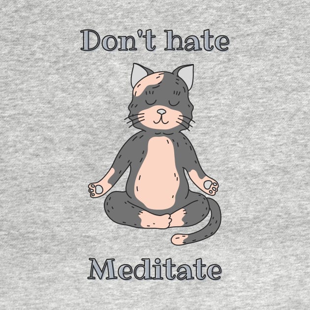 Don't Hate Meditate Cute Cat by Far Print